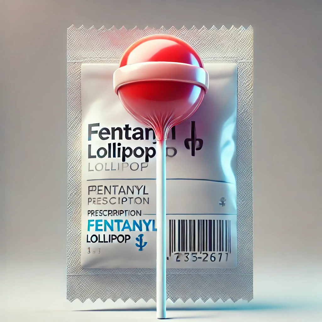 what are fentanyl lollipops?